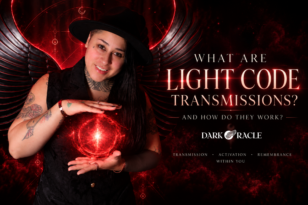 What Are Light Code Transmissions - Dark Oracle - Tori Shadows