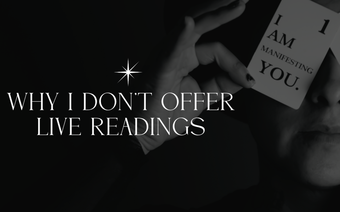 Why I Don’t Offer Live Readings